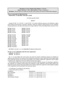 Document: Final Rule, Register Page Number: 27 IR 4010 Source: September 1, 2004, Indiana Register, Volume 27, Number 12 Disclaimer: This document was created from the files used to produce the official CD-ROM Indiana Re