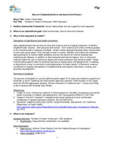 HEALTHY COMMUNITIES DATA AND INDICATORS PROJECT Short Title: Violent Crime Rate Full Title: Number of Violent Crimes per 1000 Population 1. Healthy Community Framework: Social relationships that are supportive and respec