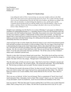 Jared Henderson Sunday, April 5, 2015 Holland, MI Romans 9:1-5 Jacob & Esau I am telling the truth in Christ, I am not lying, my conscience testifies with me in the Holy Spirit, that I have great sorrow and unceasing gri