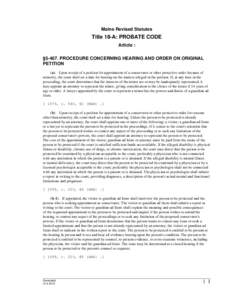 Maine Revised Statutes  Title 18-A: PROBATE CODE Article : §[removed]PROCEDURE CONCERNING HEARING AND ORDER ON ORIGINAL PETITION