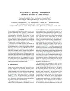 E VIL C OHORT: Detecting Communities of Malicious Accounts on Online Services Gianluca Stringhini§, , Pierre Mourlanne? , Gregoire Jacob‡ , † Manuel Egele , Christopher Kruegel? , and Giovanni Vigna? †