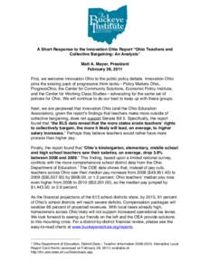 A Short Response to the Innovation Ohio Report “Ohio Teachers and Collective Bargaining: An Analysis” Matt A. Mayer, President February 28, 2011 First, we welcome Innovation Ohio to the public policy debate. Innovati