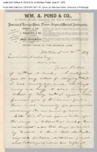 Letter from William A. Pond & Co. to Morrison Foster, June 21, 1879 Foster Hall Collection, CAM.FHC[removed], Center for American Music, University of Pittsburgh. Letter from William A. Pond & Co. to Morrison Foster, Jun