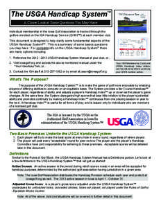 The USGA Handicap System™ A Closer Look at Some Questions You May Have Individual membership in the Iowa Golf Association is tracked through the golfers enrolled on the IGA Handicap Service (GHIN™) at each member clu