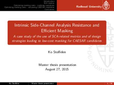 Introduction SCA metrics Optimizing masking costs – nonlinear operations Optimizing masking costs – comparing CAESAR candidates Conclusions