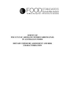 SURVEY OF POLYCYCLIC AROMATIC HYDROCARBONS (PAH) IN AUSTRALIAN FOODS DIETARY EXPOSURE ASSESSMENT AND RISK CHARACTERISATION