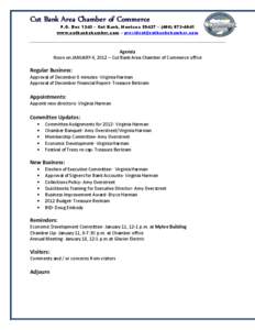 Cut Bank Area Chamber of Commerce P.O. Box 1243 – Cut Bank, Montana 59427 – ([removed]www.cutbankchamber.com – [removed] Agenda Noon on JANUARY 4, 2012 – Cut Bank Area Chamber of Commerce 