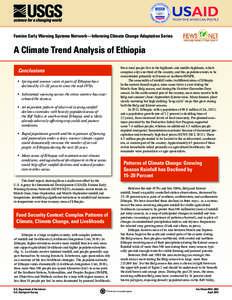 Famine Early Warning Systems Network—Informing Climate Change Adaptation Series  A Climate Trend Analysis of Ethiopia Conclusions •• Spring and summer rains in parts of Ethiopia have declined by 15–20 percent sin