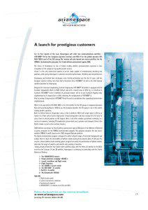 A launch for prestigious customers For its first launch of the year, Arianespace will orbit two communications satellites : H OT BIRDTM 10 for the European operator Eutelsat, and NSS-9 for the global operator SES