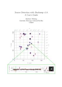 Source Detection with Duchamp v1.0 A User’s Guide Matthew Whiting Australia Telescope National Facility CSIRO