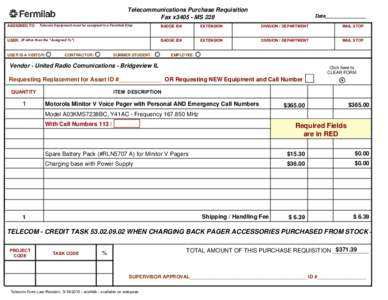 Telecommunications Purchase Requisition Fax x3405 - MS 228 Date_______________  ASSIGNED TO: Telecom Equipment must be assigned to a Fermilab Emp