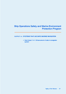 Ship Operations Safety and Marine Environment Protection Program OUTPUT 1.4: SYSTEMS THAT AID SAFE MARINE NAVIGATION • Sub-Output 1.4.1: Enhancement of aids to navigation system