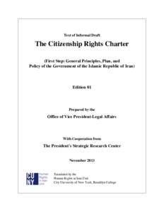 Text of Informal Draft  The Citizenship Rights Charter (First Step: General Principles, Plan, and Policy of the Government of the Islamic Republic of Iran)