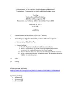 Commission To Strengthen the Adequacy and Equity of Certain Cost Components of the School Funding Formula Meeting Burton Cross Office Building 111 Sewall St., Augusta, ME Education and Cultural Affairs Committee Room 202