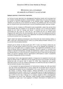 Déclaration 2004 du Conseil Mondial de l’Energie  RÉFLEXIONS SUR LA DYNAMIQUE DES MARCHÉS DU PÉTROLE ET DU GAZ NATUREl Quelques questions et observations importantes Les facteurs les plus importants d’un dévelop