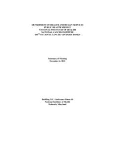 Harold E. Varmus / National Institutes of Health / HPV vaccine / National Cancer Institute / Cancer research / Robert Yarchoan / War on Cancer / Edison Liu / Medicine / Cancer organizations / Council on Foreign Relations