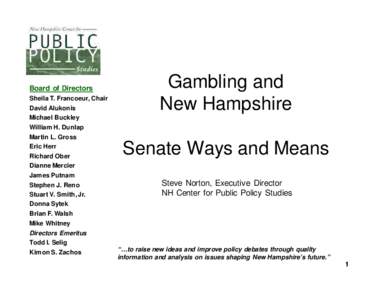 Board of Directors Sheila T. Francoeur, Chair David Alukonis Gambling and New Hampshire