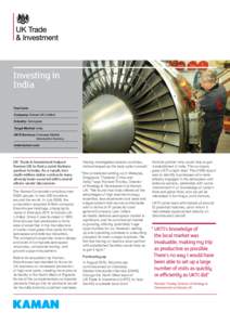 Investing in India Fast facts Company: Kaman UK Limited Industry: Aerospace Target Market: India