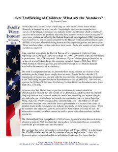 Sex Trafficking of Children: What are the Numbers? By Brenda Zurita How many child victims of sex trafficking are there in the United States today?