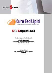 Oil-Expert.net Standard program for fat chemists Product Development Calculation, Calculation, Simulation imulation and Opti