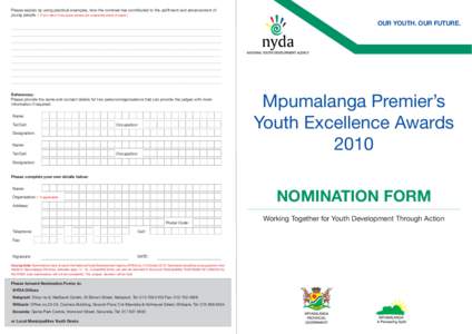 Please explain by using practical examples, how the nominee has contributed to the upliftment and advancement of young people. (* If you need more space please use a separate sheet of paper ) OUR YOUTH. OUR FUTURE.  Refe