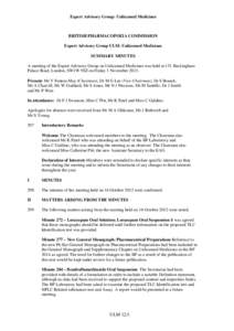 Expert Advisory Group: Unlicensed Medicines  BRITISH PHARMACOPOEIA COMMISSION Expert Advisory Group ULM: Unlicensed Medicines SUMMARY MINUTES A meeting of the Expert Advisory Group on Unlicensed Medicines was held at 151