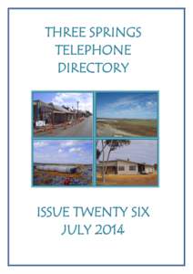 THREE SPRINGS TELEPHONE DIRECTORY ISSUE TWENTY SIX JULY 2014