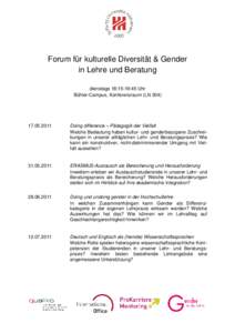 Forum für kulturelle Diversität & Gender in Lehre und Beratung dienstags 18:15-19:45 Uhr Bühler-Campus, Konferenzraum (LN