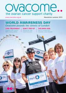 www.ovacome.org.uk  Newsletter summer 2013 WORLD AWARENESS DAY Ovacome pounds the streets of London