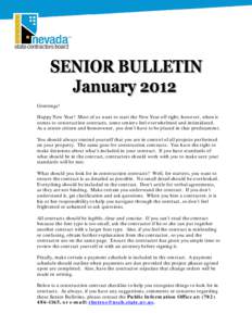 Greetings! Happy New Year! Most of us want to start the New Year off right; however, when it comes to construction contracts, some seniors feel overwhelmed and intimidated. As a senior citizen and homeowner, you don’t 