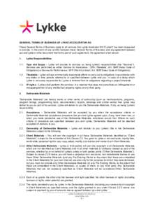 !  GENERAL TERMS OF BUSINESS OF LYKKE ACCELERATOR AG These General Terms of Business apply to all services that Lykke Acelerator AG (