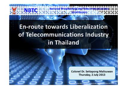 NBTC  National Broadcasting and Telecommunications Commission  Colonel Dr. Settapong Malisuwan