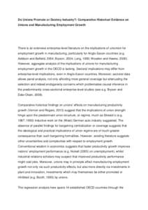 Do Unions Promote or Destroy Industry?: Comparative Historical Evidence on Unions and Manufacturing Employment Growth There is an extensive enterprise-level literature on the implications of unionism for employment growt