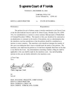 Supreme Court of Florida TUESDAY, DECEMBER 28, 2004 CASE NO.: SC04-1101 Lower Tribunal No.: CF95-343 KENYA LARON PROCTOR