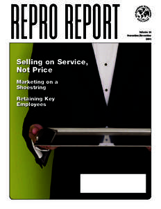 REPRO REPORT Selling on Service, Not Price Marketing on a Shoestring Retaining Key