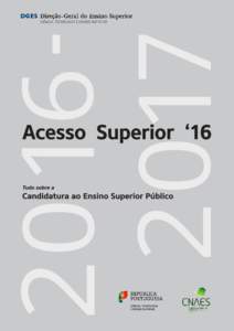 DIREÇÃO-GERAL DO ENSINO SUPERIOR Direção de Serviços de Acesso ao Ensino Superior Av. Duque D’Ávila, Lisboa Tel.: