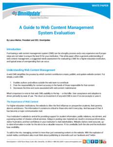 WHITE PAPER  A Guide to Web Content Management System Evaluation By Lance Merker, President and CEO, OmniUpdate