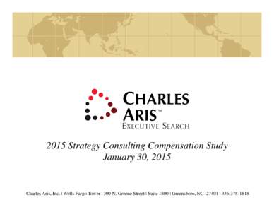 Microsoft PowerPoint - Charles Aris Strategy Consulting Compensation Study 2015 DRAFT V.pptx