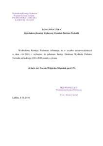 Wydziałowa Komisja Wyborcza Wydział Podstaw Techniki POLITECHNIKA LUBELSKA KADENCJAKOMUNIKAT NR 6