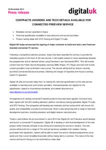 26 November[removed]CONTRACTS AWARDED AND TECH DETAILS AVAILABLE FOR CONNECTED FREEVIEW SERVICE 