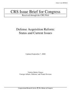Order Code IB96022  CRS Issue Brief for Congress Received through the CRS Web  Defense Acquisition Reform: