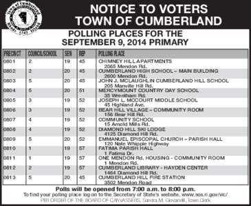 NOTICE TO VOTERS TOWN OF CUMBERLAND POLLING PLACES FOR THE SEPTEMBER 9, 2014 PRIMARY PRECINCT