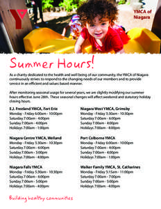 YMCA of Niagara Summer Hours!  As a charity dedicated to the health and well being of our community, the YMCA of Niagara