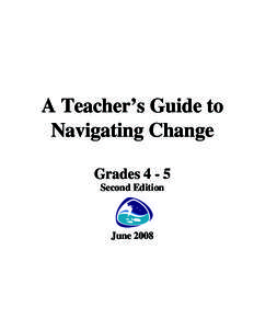 A Teacher’s Guide to Navigating Change Grades[removed]Second Edition  June 2008