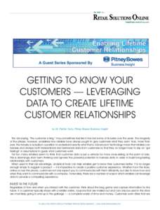 GETTING TO KNOW YOUR CUSTOMERS — LEVERAGING DATA TO CREATE LIFETIME CUSTOMER RELATIONSHIPS by Dr. Patrick Surry, Pitney Bowes Business Insight