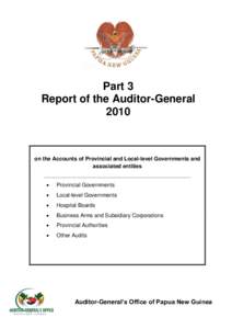 Part 3 Report of the Auditor-General 2010 on the Accounts of Provincial and Local-level Governments and associated entities