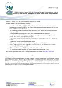 PRESS RELEASE:  ETRMA Statistics Report 2012: the European Tyre and Rubber industry is slowly recovering from the crisis, but imports are gaining ground on the European market.  Brussels, 15 October 2012 – ETRMA publis