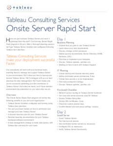 Tableau Consulting Services  Onsite Server Rapid Start H  ave you just licensed Tableau Server and want it