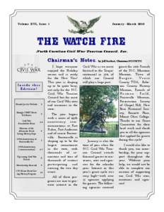 Volume XVI, Issue 1  January—March 2010 The Watch Fire North Carolina Civil War Tourism Council, Inc.