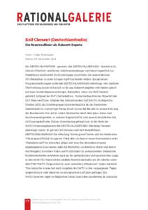 Rolf Clement (Deutschlandradio) Ein Reserveoffizier als Kabarett-Experte Autor: Volker Bräutigam Datum: 03. November 2014 Der DEUTSCHLANDFUNK - genauer: das DEUTSCHLANDRADIO - bemüht sich, obwohl öffentlich-rechtliche